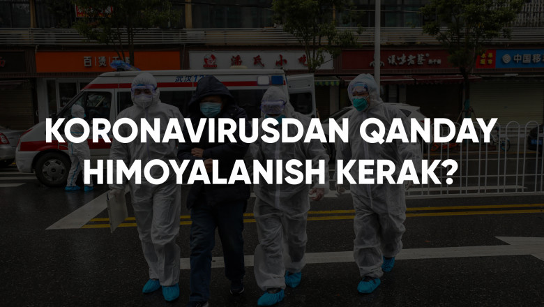 Koronavirusdan qanday himoyalanish kerak?